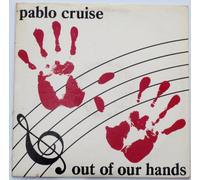 PABLO CRUISE - Out Of Our Hands