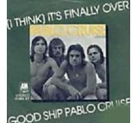 Pablo Cruise - Pablo Cruise - (I Think) It's Finally Over / Good Ship Pablo Cruise - A&M Records - 16 969 AT