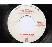 Pablo Cruise - Pablo Cruise I Want You Tonight 7" A&M 2195 EX 1979 US pressing, demo