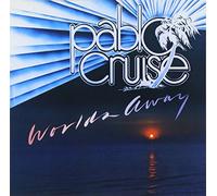 Pablo Cruise - Worlds Away