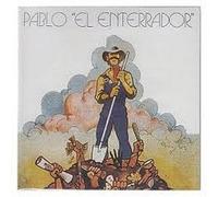 PABLO EL ENTERRADOR - Pablo El Enterrador
