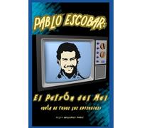 Pablo Escobar: El Patrón del Mal (Guía de todos los episodios)