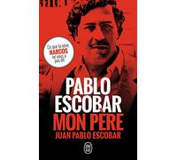 Pablo Escobar, Mon Père