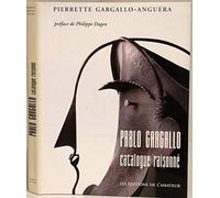 Pablo Gargallo. Catalogue Raisonne