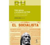 Pablo Iglesias y la fundación del PSOE: Una revisión en el centenario de su muerte (1925-2025)