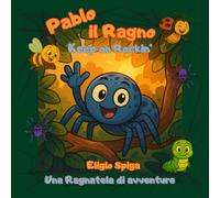 Pablo il Ragno - Keep on Rockin': Una Ragnatela di Avventure