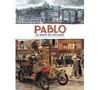 Neville Rowley – Pablo, le Paris de Picasso – Tome 0 – Relié, Bande dessinée
