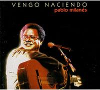 Pablo Milanes - Vengo Naciendo