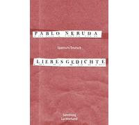 Pablo Neruda Liebesgedichte: Spanisch/Deutsch (Poche)