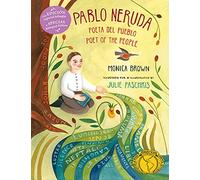 Pablo Neruda: Poet of the People (Bilingual Edition)