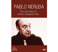 Pablo Neruda: The Life Story of Chile's Greatest Poet