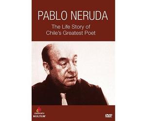 Pablo Neruda: The Life Story of Chile's Greatest Poet