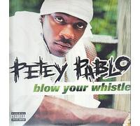 Pablo, Petey - Blow Your Whistle/I Ain't Scared