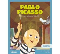 Pablo Picasso: El mayor artista del siglo XX | Cuentos para niños y niñas para conocer a los grandes personajes de la historia y los valores que los inspiraron.