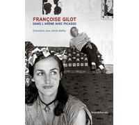 Pablo Picasso et Françoise Gilot - Pablo Picasso - Silvana Editoriale - broché - Essai