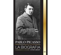 Pablo Picasso: La Biografía y retrato de un pintor y escultor español que creó más de 20000 obras de arte
