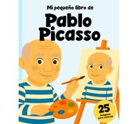 Pablo Picasso: La Historia de un Genio para Niños: 25 imágenes para colorear de Pablo y sus obras!