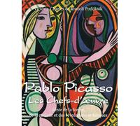 Pablo Picasso Les Chefs-d’œuvre