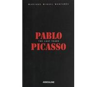 Pablo Picasso: The Last Years