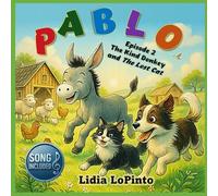 Pablo The Kind Donkey and The Lost Cat: Second Episode - Song Included