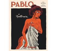Pablo - Tome 2 - Guillaume Apollinaire