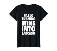 Pablo transforme Le vin en Sarcasme drôle Nom Pablo T-Shirt Graphique avec Valeur, Femme, Noir, S