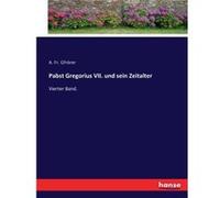 Pabst Gregorius VII. und sein ZeitalterVierter Band. - A. Fr. Gfrrer - BoD Third Party Titles - Livre en Anglais A. Fr. GfrrerA. Fr. Gfrrer (Auteur)