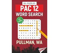 PAC 12 Word Search - Pullman, Washington Edition: Word Searches About All Things Pullman, Washington State University, Campus, Food, Landmarks, ... Perfect for Gifts, Vacations, Holidays