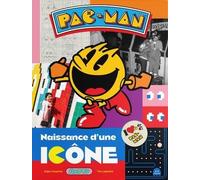 Pac-Man - Naissance d'une icône