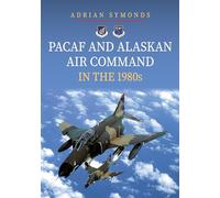 Pacaf and Alaskan Air Command in the 1980s