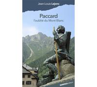 PACCARD, L´OUBLIÉ DU MONT BLANC