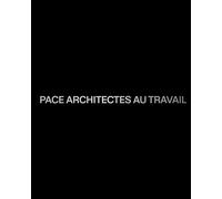Pace, architectes au travail - Jean-Philippe Hugron - Archibooks - relié - Beau livre
