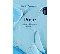 Pace. Dalla parola ai fatti