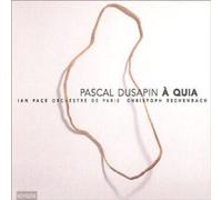 Ian Pace – Dusapin : A Quia – 2 CD + DVD bonus inclus