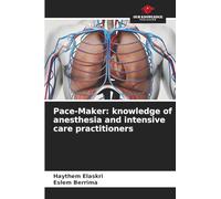 Pace-Maker: knowledge of anesthesia and intensive care practitioners
