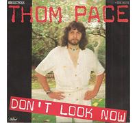 PACE, Thom - Don't look now / Easy with you / 1C 006-86 272