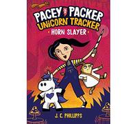 Pacey Packer Unicorn Tracker 2: Horn Slayer