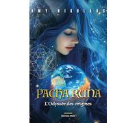 Pacha Runa - L’Odyssée des origines