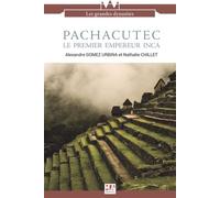 Pachacutec le premier Empereur INCA - GOMEZ URBINA A - Ma Editions - broché - Essai