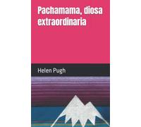 Pachamama, diosa extraordinaria