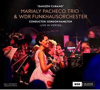 Marialy Pacheco Trio & WDR Funkhausorchester – Danzon Cubano Live – CD – in-akustik
