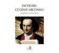 Pachelbel, ce génie méconnu