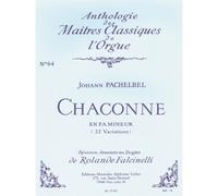 PACHELBEL J. - CHACONNE EN FA MAJEURE (32 VARIATIONS) - ORGUE