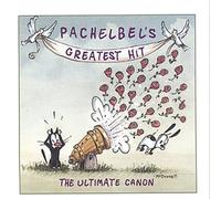 Pachelbel's Greatest Hit: The Ultimate Canon by Various Artists [Compact Disc]