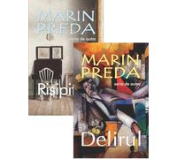 Pachet 2 carti: Risipitorii + Delirul - Marin Preda