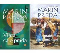 Pachet 2 carti: Viata ca o prada + Intalnirea din pamanturi - Marin Preda, Seria de autor Marin Preda, Editie in limba romana