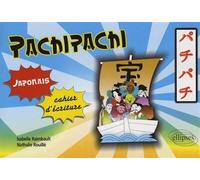 Pachipachi. Cahier d'écriture Kanji (japonais) - Isabelle Raimbault - Ellipses - broché - Dictionnaire et encyclopédie