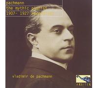 Pachmann, Vladimir De - Pachmann:the Mythic..