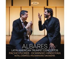 Pacho Flores - Albares - Latin American Trumpet Concertos