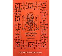 Pachomian Koinonia 1: The Life Of Saint Pachomius